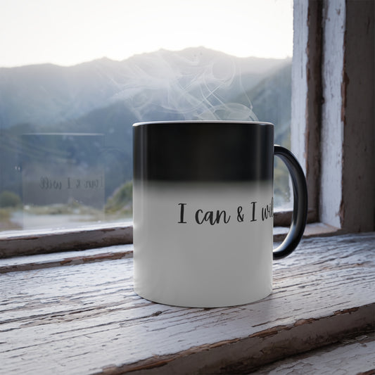 I Can & I Will Heat-Reactive Color Morphing 11oz Mug