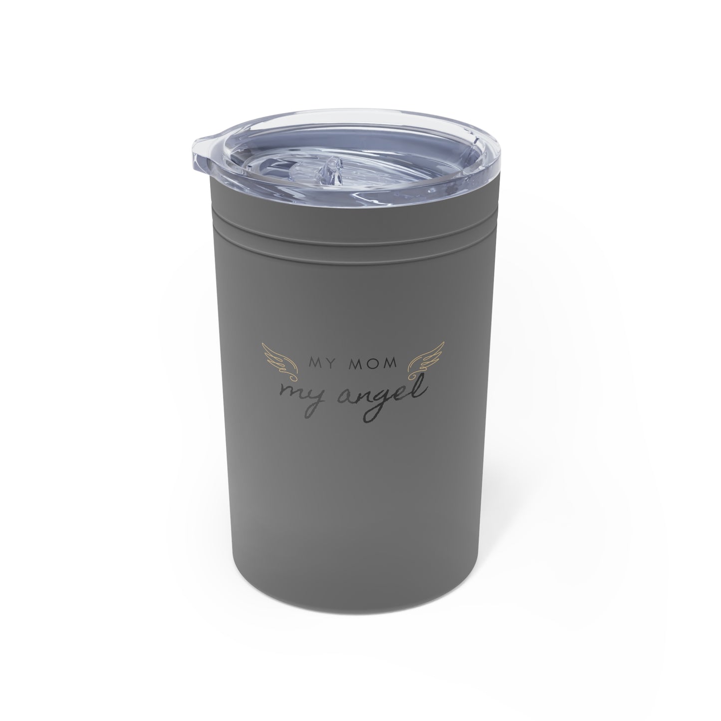 My Mom My Angel Vacuum Insulated 11oz Tumbler - Special Mother's Day Edition