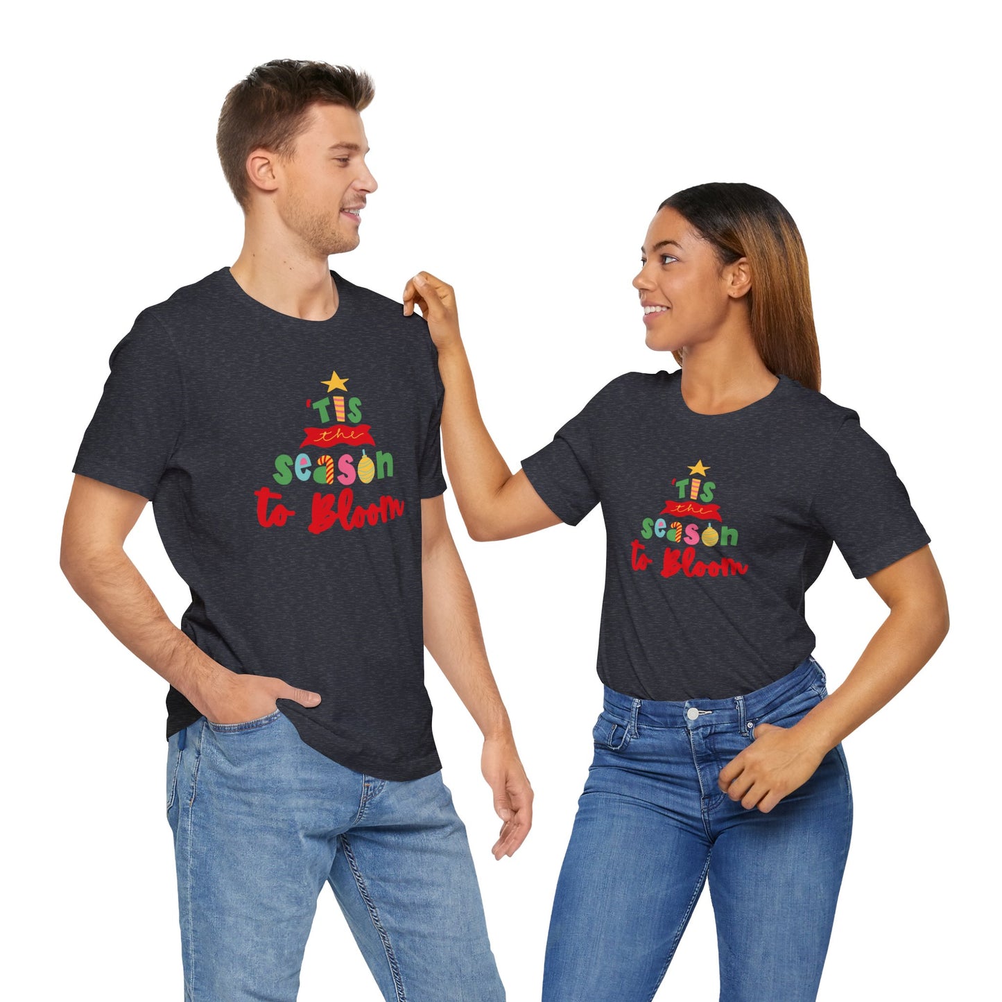 Tis The Season To Bloom Unisex Jersey Short Sleeve Tshirt