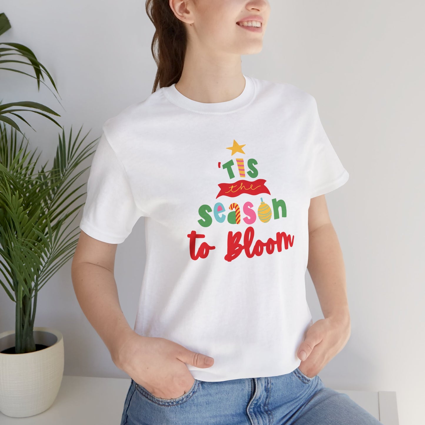 Tis The Season To Bloom Unisex Jersey Short Sleeve Tshirt