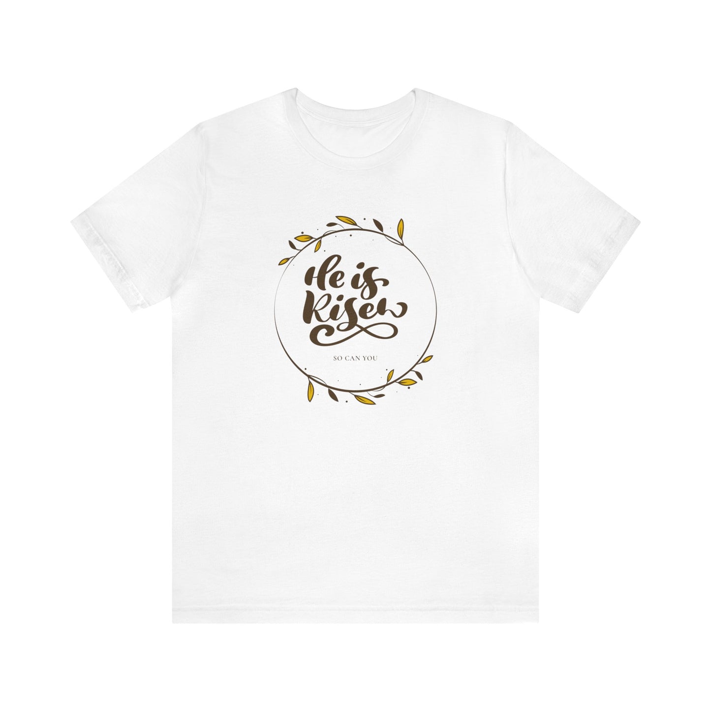 He is Risen So Can You Unisex Cotton Short Sleeve Easter T-shirt