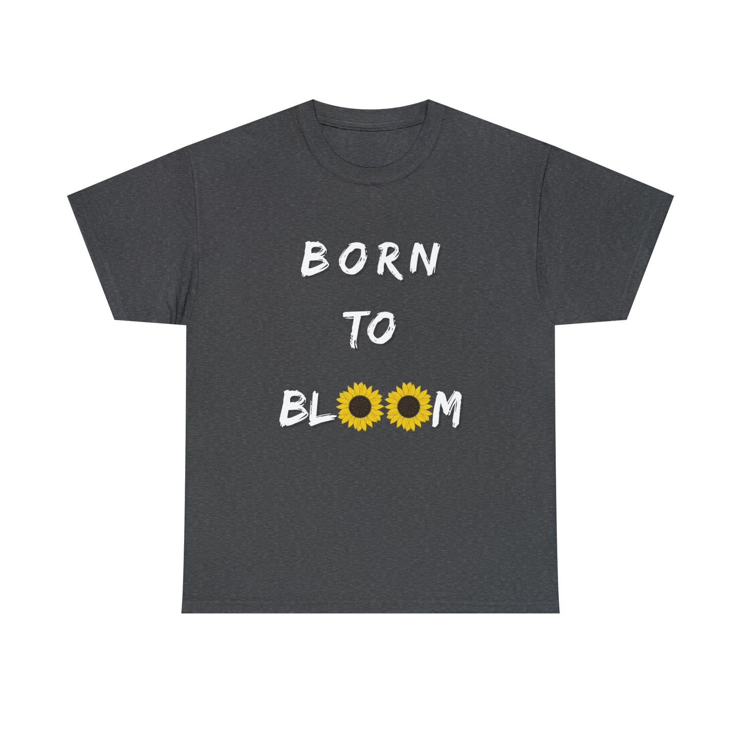 Born to Bloom Men & Women’s T-shirt 