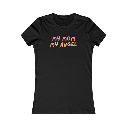 My Mom My Angel TShirt - Special Mother's Day Edition