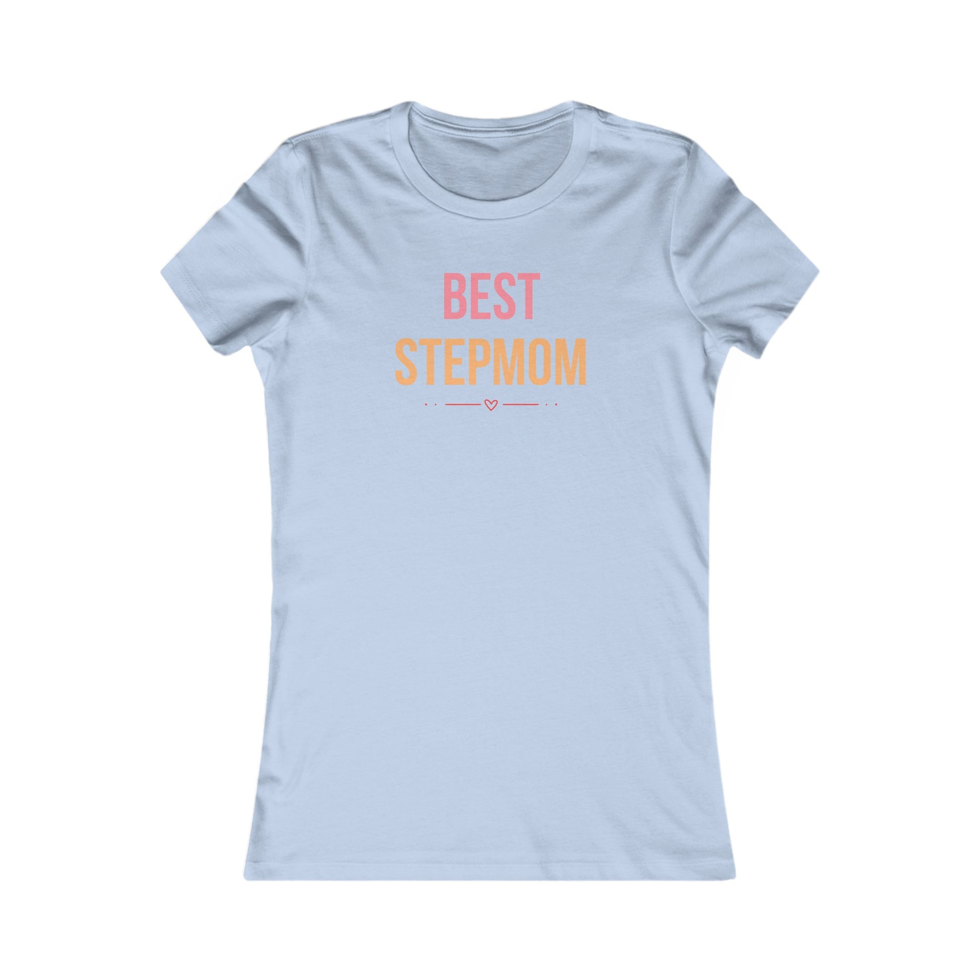 Best Stepmom TShirt - Special Mother's Day Edition