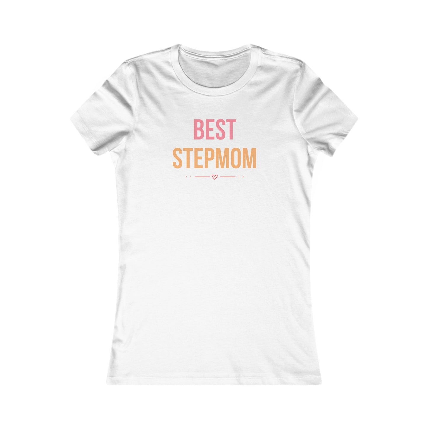 Best Stepmom TShirt - Special Mother's Day Edition