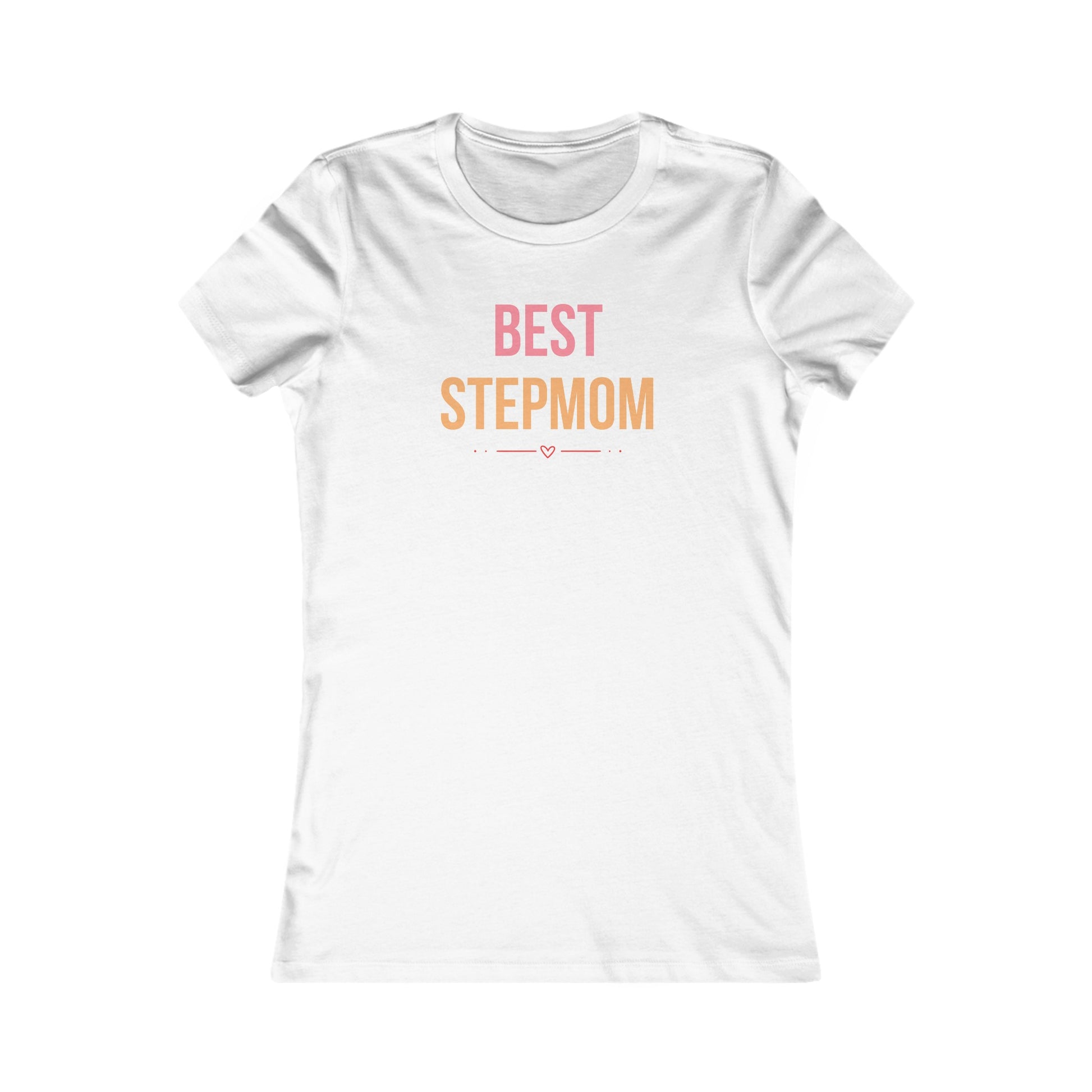 Best Stepmom TShirt - Special Mother's Day Edition