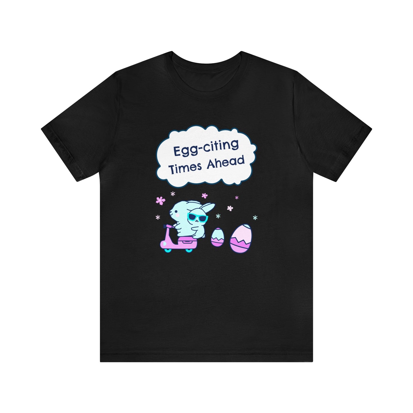 Egg-citing Times Ahead Unisex Cotton Short Sleeve Easter T-shirt