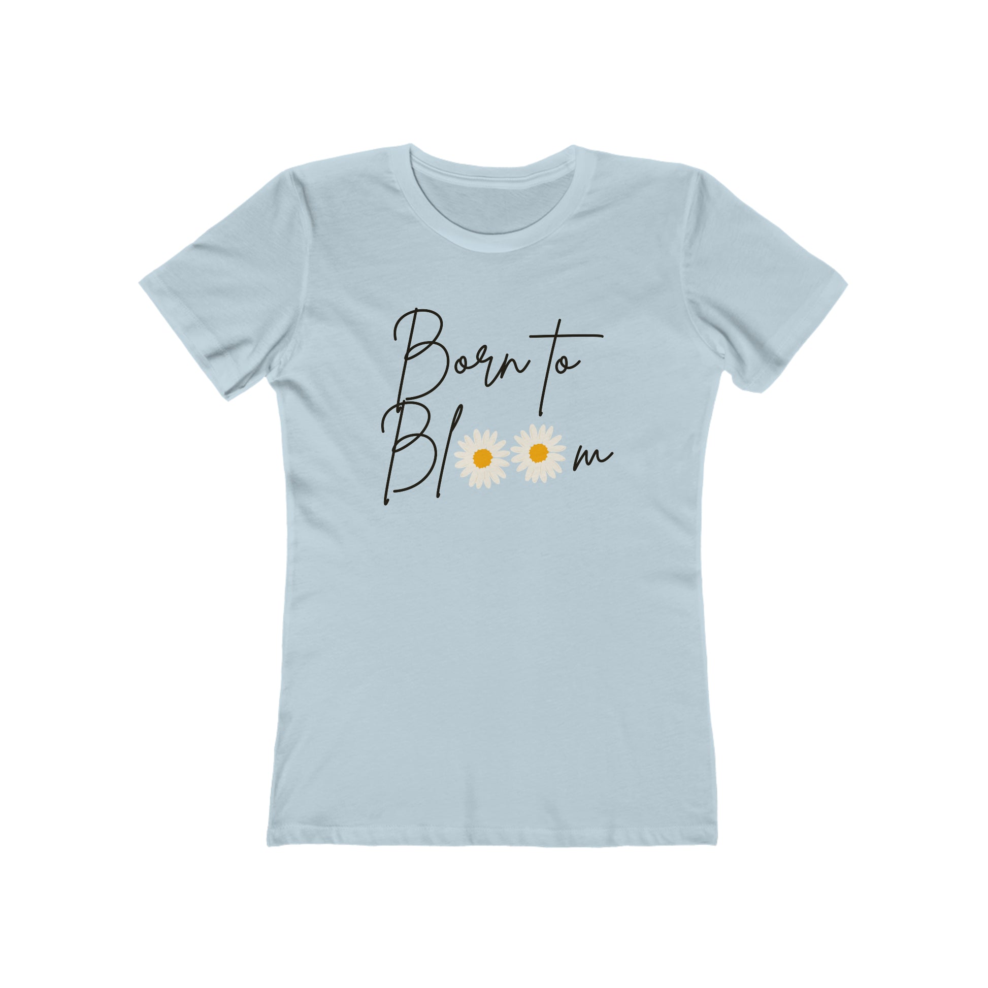 Women's Born to Bloom Inspirational Tshirt