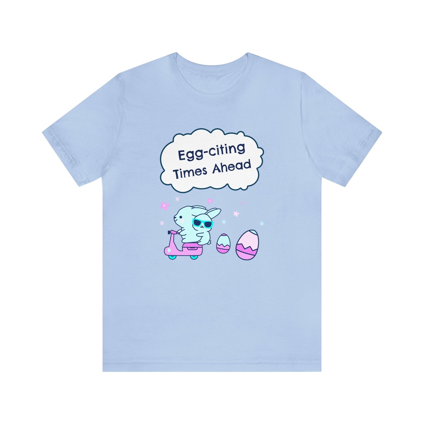 Egg-citing Times Ahead Unisex Cotton Short Sleeve Easter T-shirt