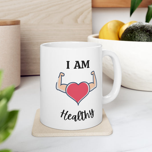 I Am Healthy Mug