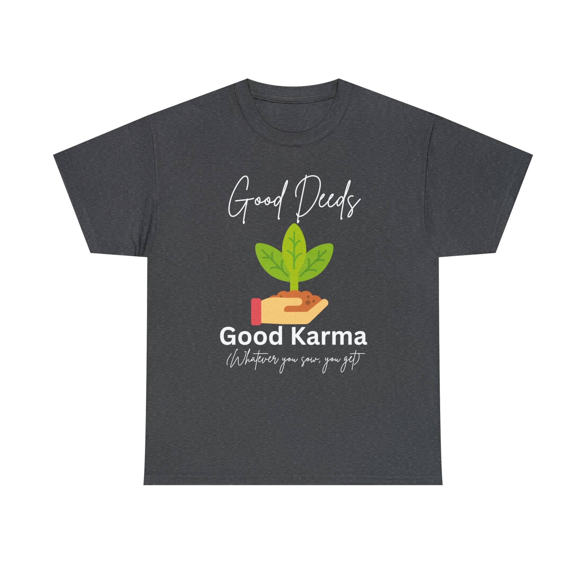 Good Deeds Good Karma Unisex Heavy Cotton T-shirt