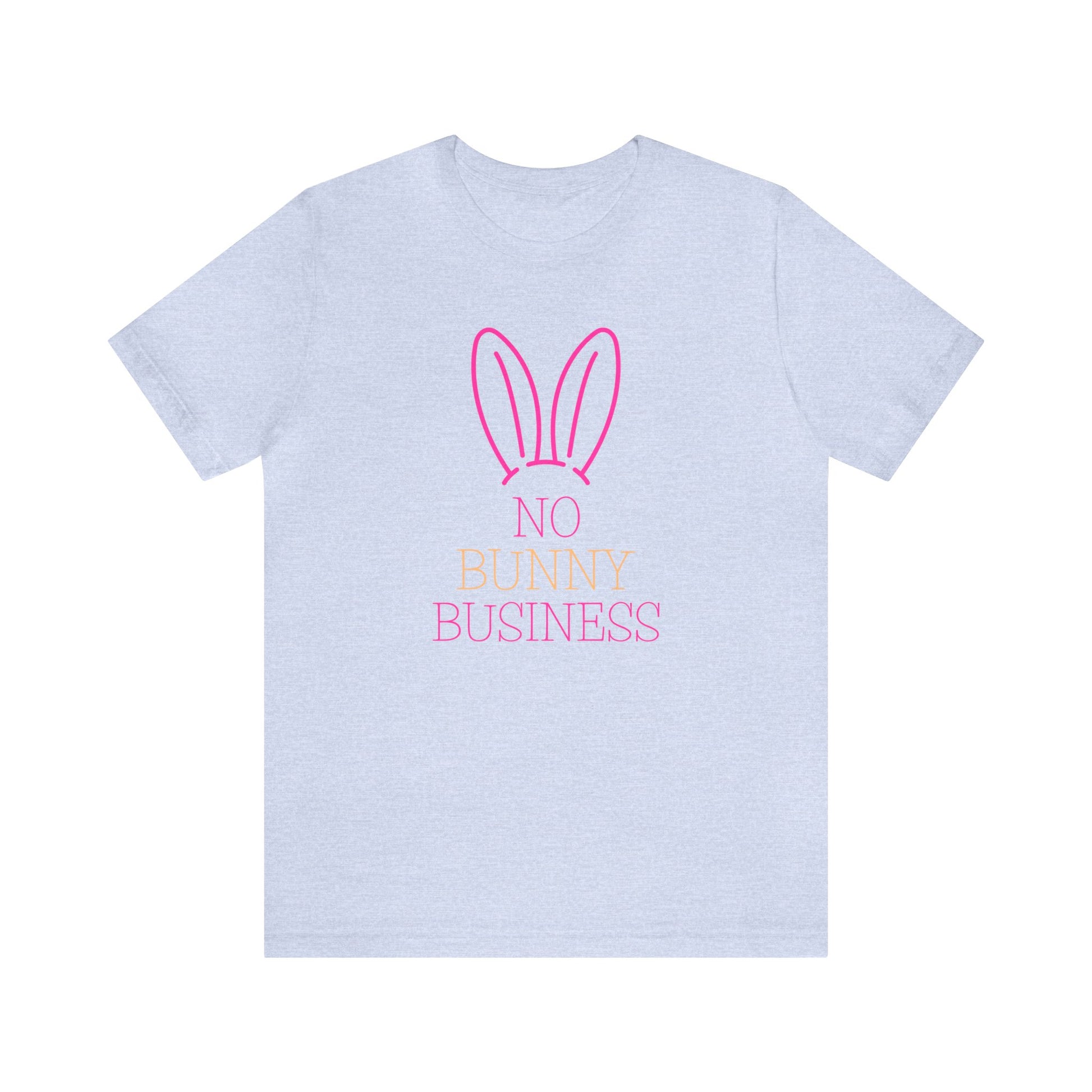 No Bunny Business Unisex Jersey Short Sleeve Easter T-shirt