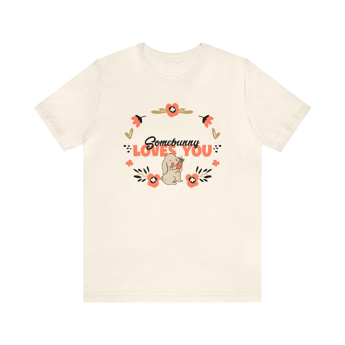 Somebunny Loves You Unisex Cotton Short Sleeve Easter T-shirt