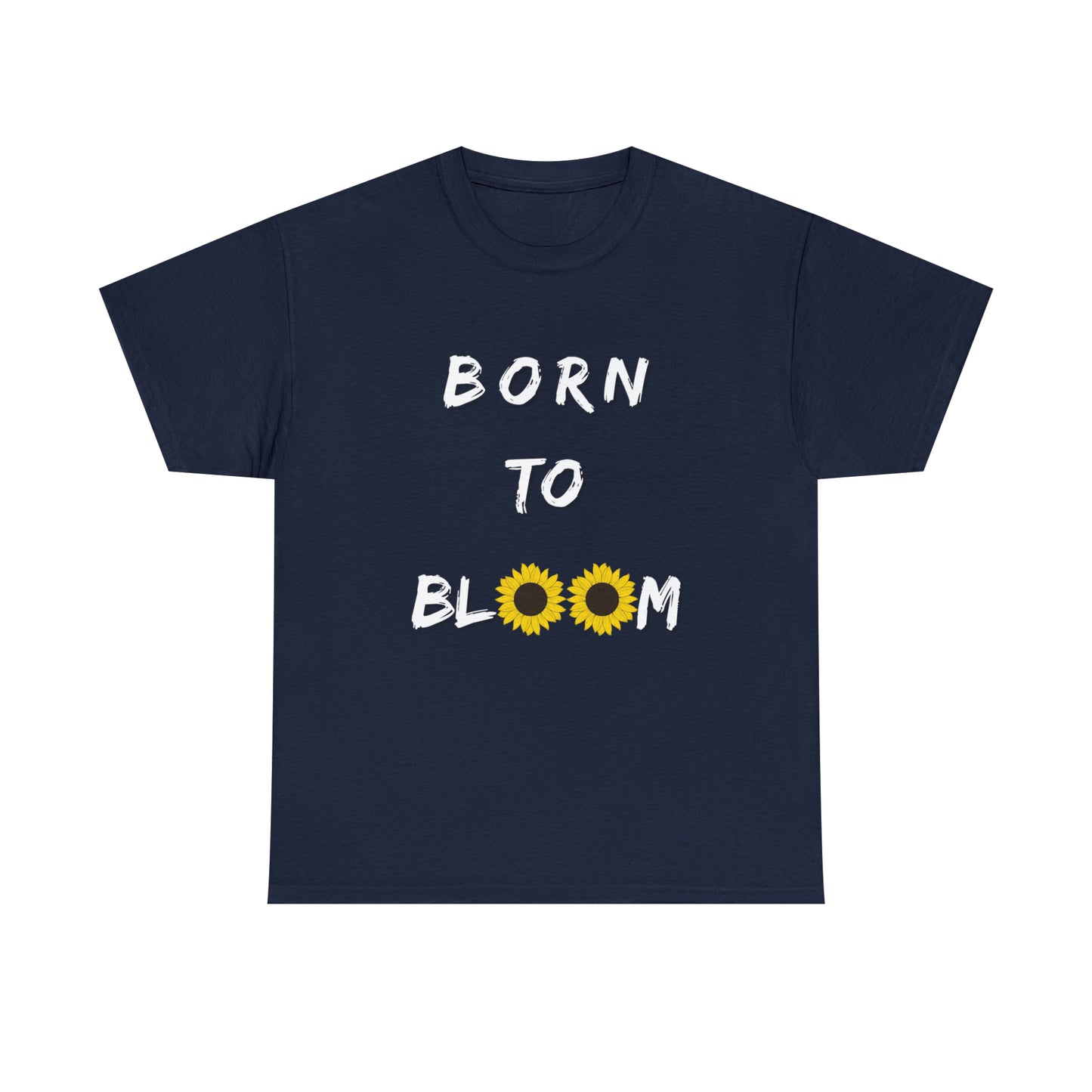 Born to Bloom Men & Women’s T-shirt 