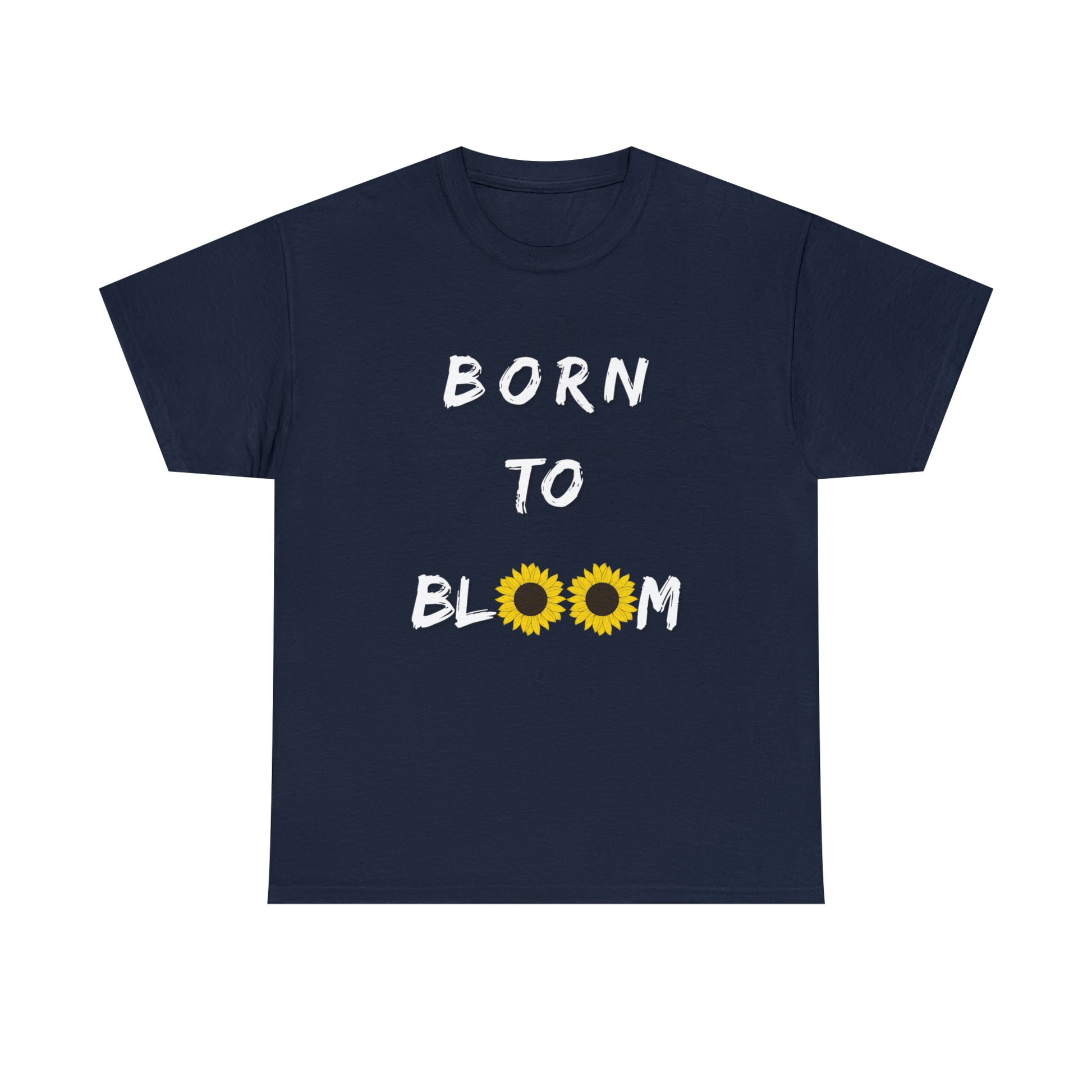 Born to Bloom Men & Women’s T-shirt 