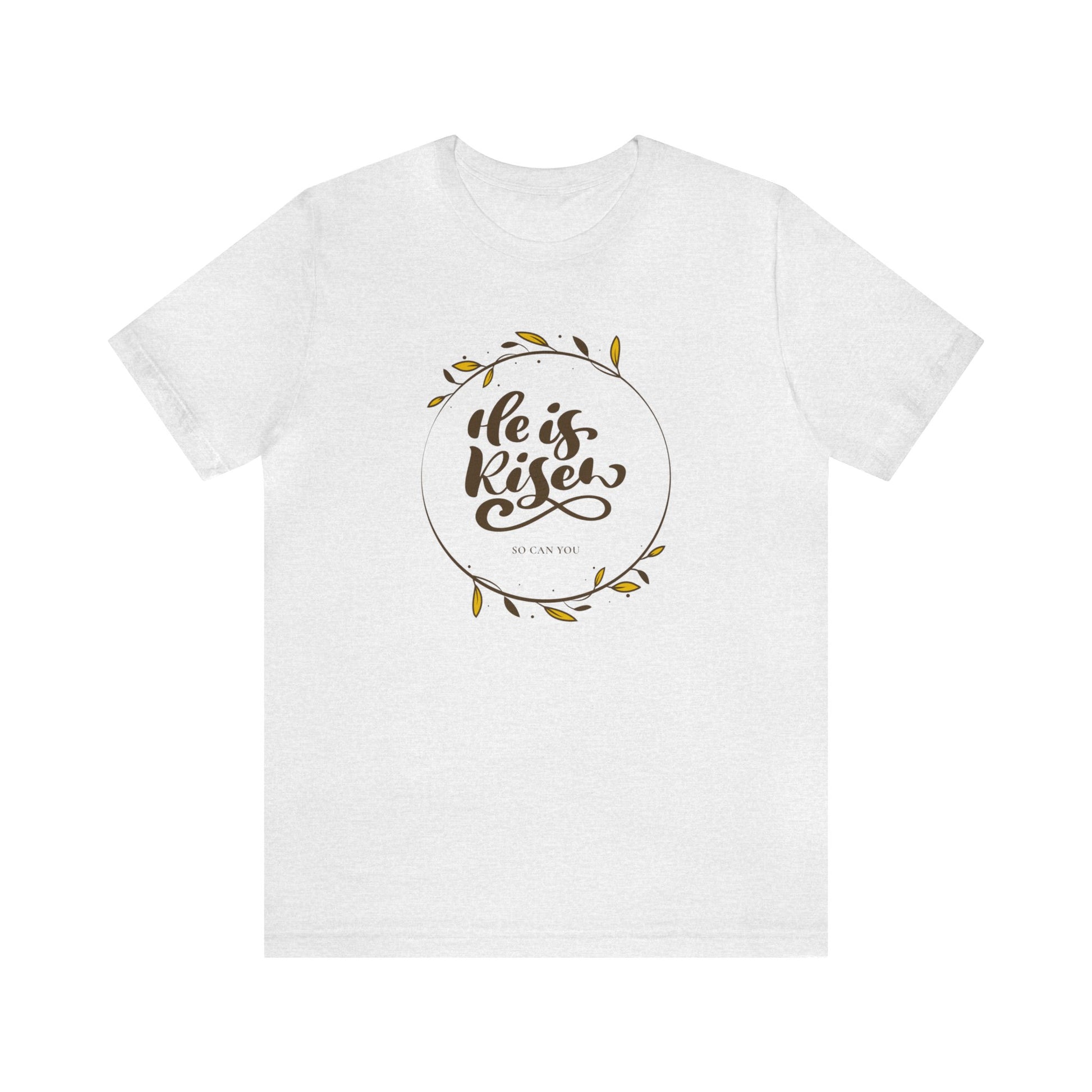 He is Risen So Can You Unisex Cotton Short Sleeve Easter T-shirt