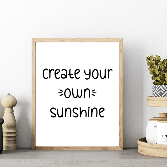 Create Your Own Sunshine - Printable Wall Art Prints for Home Decor, Blooming Angel Motivational Poster