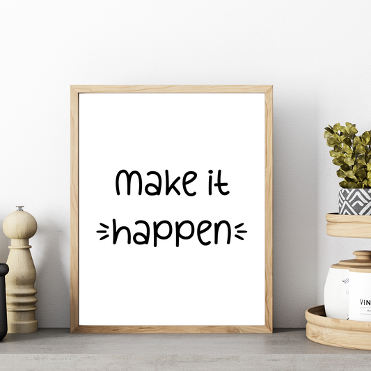 Make It Happen - Printable Wall Art Prints for Home Decor, Blooming Angel Motivational Poster